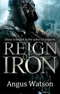 Reign of Iron by Angus Watson